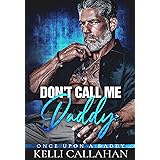 Don't Call Me Daddy (Once Upon a Daddy)