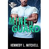 Mine to Guard: A Dark Romantic Suspense Novel (Protection Series)