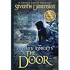 Seventh Dimension - The Door: A Young Adult Fantasy (Seventh Dimension Series Book 1)