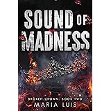Sound of Madness: A Dark Enemies-to-Lovers Romance (Broken Crown Book 2)