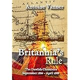 Britannia’s Rule: The Dawlish Chronicles September 1886 – April 1888