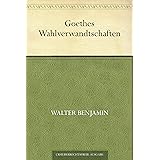 Goethes Wahlverwandtschaften (German Edition)