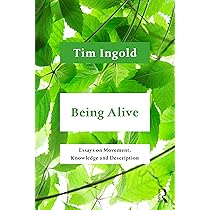 Being Alive [ペーパーバック] Ingold，Tim Amazon | Being Alive | Ingold, Tim | Cultural