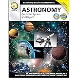 Astronomy, Grades 6 - 12: Our Solar System and Beyond