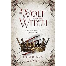 The Wolf and the Witch: 3 : Weaks, Charissa: Amazon.com.au: Books