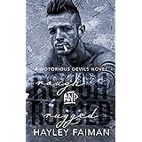 Rough & Rugged (Notorious Devils Book 3)