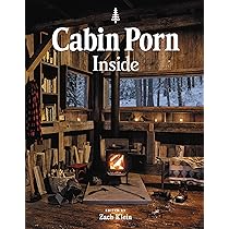 Cabin Porn: Inside - Klein, Zach, Moon, Freda | 9780316423090