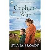 ORPHANS OF WAR a gripping and emotional wartime saga