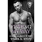 FINDING MY WAY: A GUARDIAN ANGELS MC NOVEL (GUARDIAN ANGELS MC SERIES Book 3)
