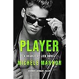 Player: An Enemies to Lovers Romance (The Deadliest Lies Novels Book 4)