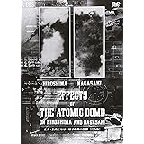THE EFFECTS OF THE ATOMIC BOMB ON HIROSHIMA AND NAGASAKI 広島・長崎における原子爆弾の影響[完全版] [DVD]
