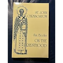 St. John Chrysostom: Six Books on the Priesthood (St. Vladimir's