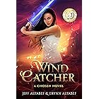 Wind Catcher: A Gripping Fantasy Thriller (A Chosen Novel Book 1)