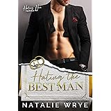 Hating The Best Man: An Opposites Attract Billionaire Romance (Hating Him series Book 2)