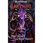 The Legacy of Rose Valley: A Creature Feature Horror Suspense (Lorestalker Book 6)