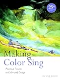 Making Color Sing, 25th Anniversary Edition: Practical Lessons in Color and Design