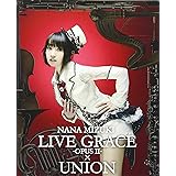 NANA MIZUKI LIVE GRACE -OPUSII-×UNION [Blu-ray]