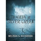 Tragedy at Silver Creek: A Silver Creek Mystery