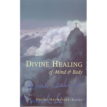 Amazon | Divine Healing of Mind & Body | Macdonald-Bayne M.D.