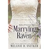 Marrying Raven: A Second Chance Inspirational Romance (Brides of Clearwater Book 2)