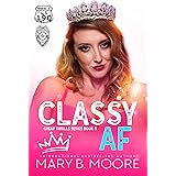 Classy AF (Cheap Thrills Series Book 3)