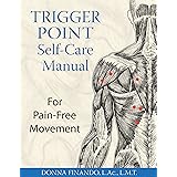 Trigger Point Self-Care Manual: For Pain-Free Movement