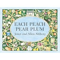 Each Peach Pear Plum: The classic 'I spy' picture book : Ahlberg
