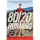 80/20 Running: Run Stronger and Race Faster By Training Slower (English Edition)