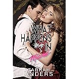 What Happens in Miami (What Happens In. Book 2)