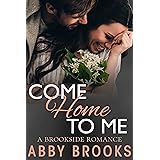Come Home to Me (A Brookside Romance Book 5)