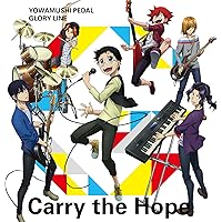 TVアニメ『弱虫ペダル GLORY LINE』エンディングテーマ「Carry the Hope」