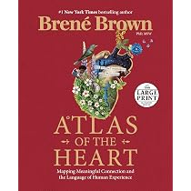 Atlas of the Heart: Mapping Meaningful Connection and the Language