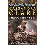 The Infernal Devices 3: Clockwork Princess: Cassandra Clare (English Edition)