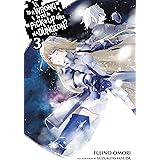 Is It Wrong to Try to Pick Up Girls in a Dungeon?, Vol. 3 (light novel) (English Edition)