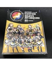 Amazon.co.jp: THE IDOLM@STER MILLION LIVE! 3rdLIVE TOUR BELIEVE MY