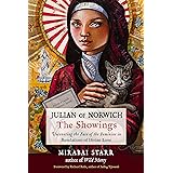 Julian of Norwich: The Showings: Uncovering the Face of the Feminine in Revelations of Divine Love