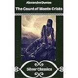 The Count of Monte Cristo (Silver Classics) (English Edition)