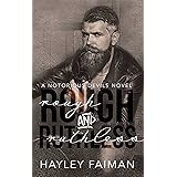 Rough & Ruthless (Notorious Devils Book 4)