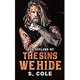 The Sins We Hide: Iron Outlaws MC Book 1