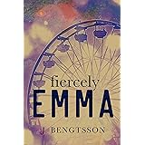 Fiercely Emma: A Cake Series Novel (The Cake Series Book 3)