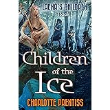 Children of the Ice (Laena's Children Book 1)