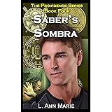 Saber's Sombra: Book Four (The Providence Series 4)