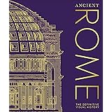Ancient Rome: The Definitive Visual History