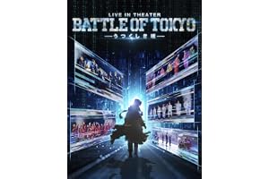 LIVE IN THEATER『BATTLE OF TOKYO -うつくしき嘘-』