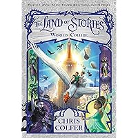 The Land of Stories: Worlds Collide (The Land of Stories, 6)