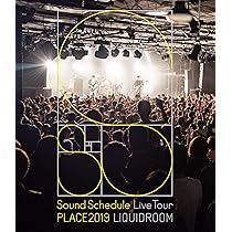 Sound ScheduleライブDVD Amazon.co.jp: Sound Schedule Live Tour “PLACE2019