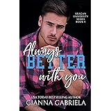 Better With You, Always (Bragan University Series Book 4)