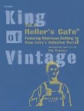 King of Vintage Vol.4:Heller’s Cafe Part.3