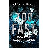 Too Fast: A Why Choose Sports Romance (Boys of Lake Chapel Book 2)