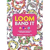 Loom Band It!: 60 Rubber Band Projects for the Budding Loomineer (English Edition)